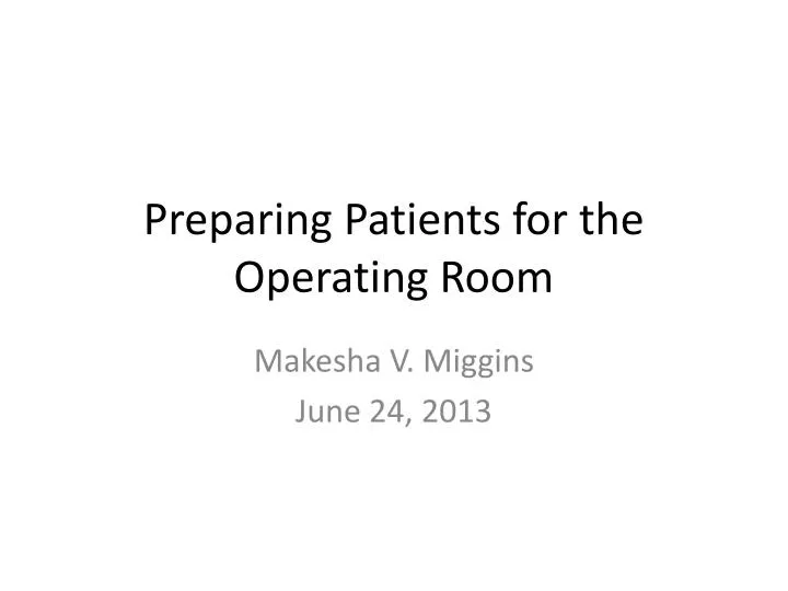 preparing patients for the operating room