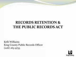 RECORDS RETENTION &amp; THE PUBLIC RECORDS ACT