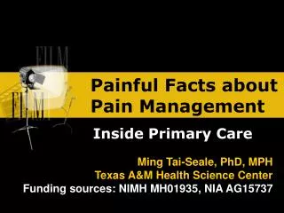 Painful Facts about Pain Management