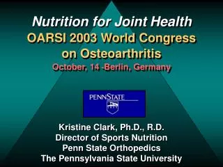 Nutrition for Joint Health OARSI 2003 World Congress on Osteoarthritis October, 14 - Berlin, Germany