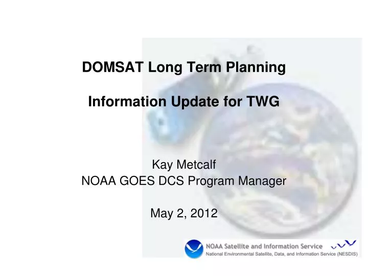 domsat long term planning information update for twg