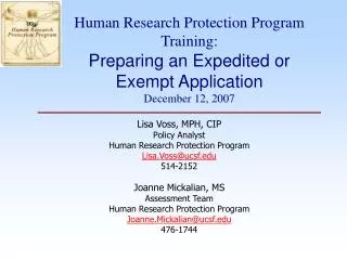 Human Research Protection Program Training: Preparing an Expedited or Exempt Application December 12, 2007