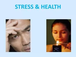 STRESS &amp; HEALTH