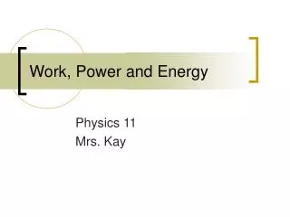 Work, Power and Energy