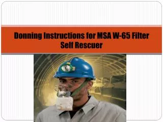 Donning Instructions for MSA W-65 Filter Self Rescuer