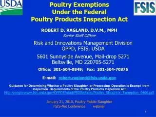 ROBERT D. RAGLAND, D.V.M., MPH Senior Staff Officer Risk and Innovations Management Division OPPD, FSIS, USDA 5601 Sunn