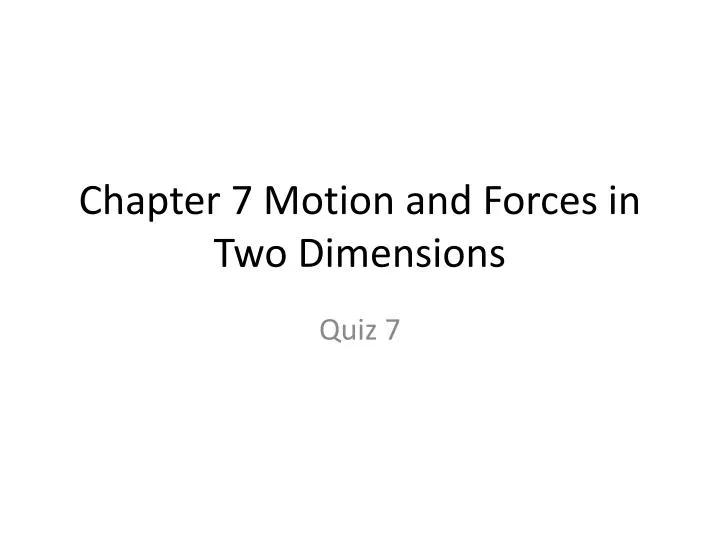 chapter 7 motion and forces in two dimensions