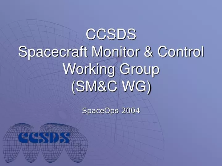 ccsds spacecraft monitor control working group sm c wg