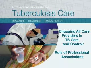 Engaging All Care Providers in TB Care and Control: Role of Professional Associations
