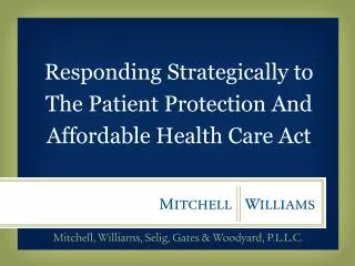 Responding Strategically to The Patient Protection And Affordable Health Care Act