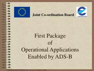 First Package of Operational Applications Enabled by ADS-B