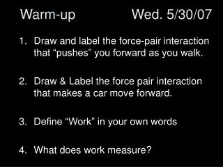 Warm-up			Wed. 5/30/07