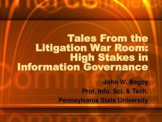 Tales From the Litigation War Room: High Stakes in Information Governance