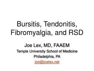 Bursitis, Tendonitis, Fibromyalgia, and RSD