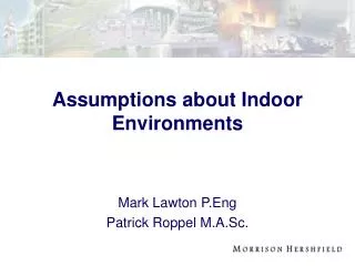 Assumptions about Indoor Environments