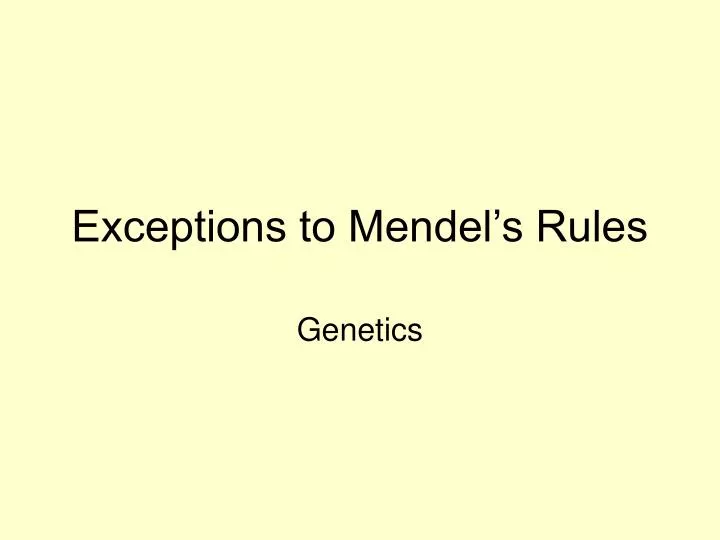 exceptions to mendel s rules