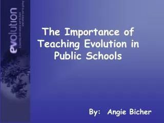 The Importance of Teaching Evolution in Public Schools
