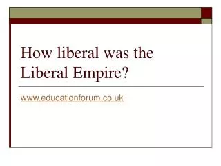 How liberal was the Liberal Empire?
