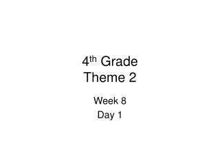 4 th Grade Theme 2