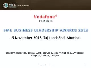 Vodafone* PRESENTS SME BUSINESS LEADERSHIP AWARDS 2013