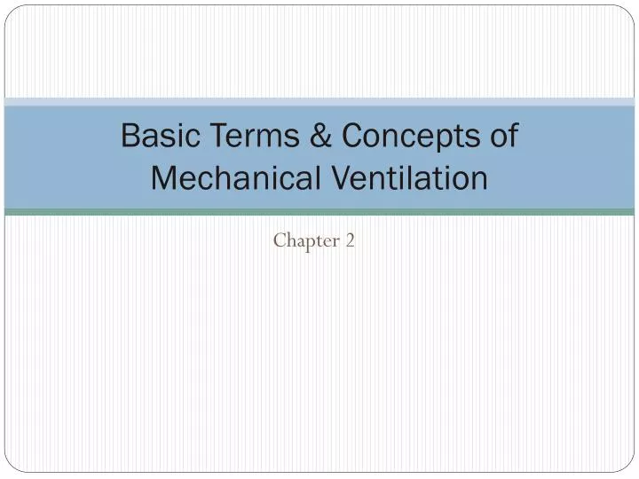 basic terms concepts of mechanical ventilation