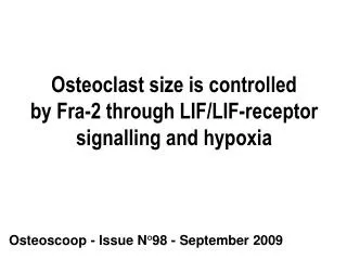Osteoclast size is controlled by Fra-2 through LIF/LIF-receptor signalling and hypoxia
