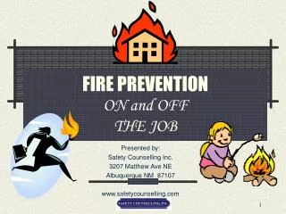 FIRE PREVENTION ON and OFF THE JOB