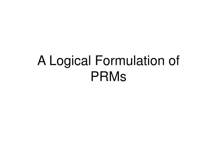 a logical formulation of prms