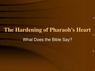 The Hardening of Pharaoh's Heart