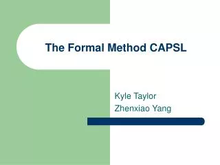 The Formal Method CAPSL