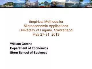 Empirical Methods for Microeconomic Applications University of Lugano, Switzerland May 27-31, 2013