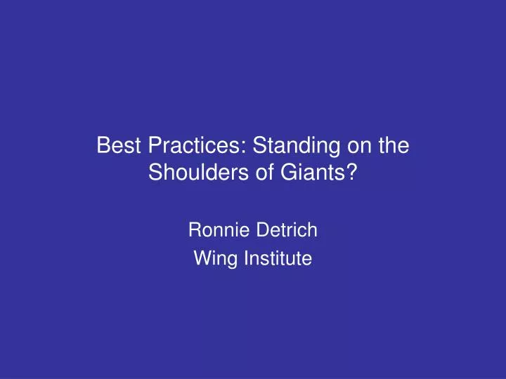 best practices standing on the shoulders of giants