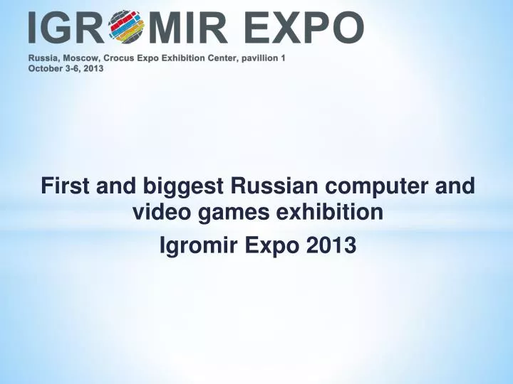 first and biggest russian computer and video games exhibition igro m ir expo 201 3