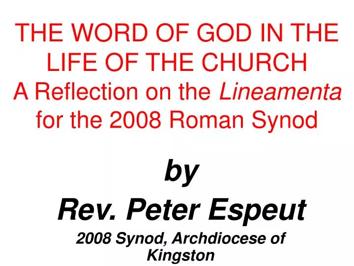 the word of god in the life of the church a reflection on the lineamenta for the 2008 roman synod