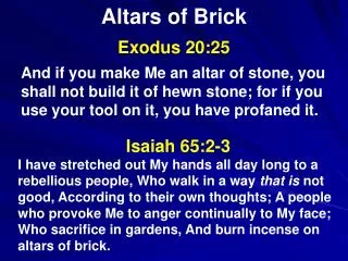 Altars of Brick