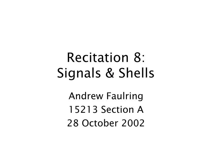 recitation 8 signals shells