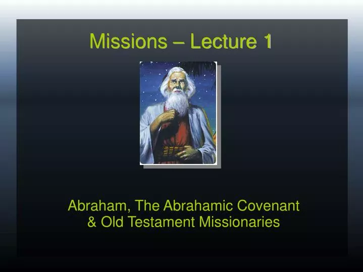 abraham the abrahamic covenant old testament missionaries
