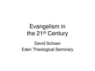 Evangelism in the 21 st Century