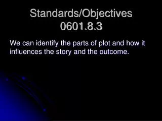 Standards/Objectives 0601.8.3