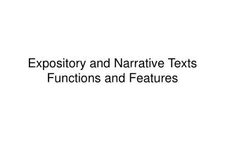 Expository and Narrative Texts Functions and Features
