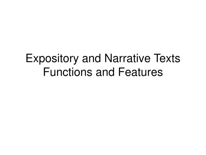 expository and narrative texts functions and features