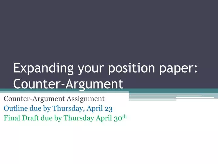 expanding your position paper counter argument