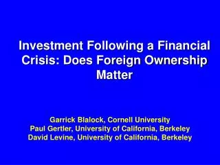 Garrick Blalock, Cornell University Paul Gertler, University of California, Berkeley David Levine, University of Califor