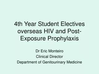 4th Year Student Electives overseas HIV and Post-Exposure Prophylaxis