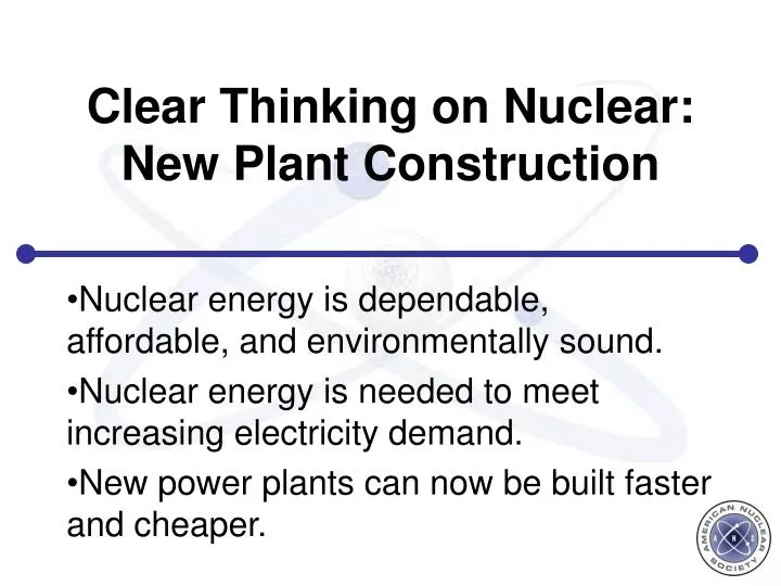 clear thinking on nuclear new plant construction