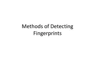 Methods of Detecting Fingerprints