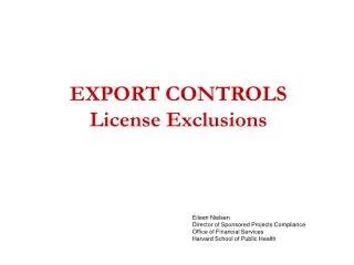 EXPORT CONTROLS License Exclusions