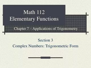 Math 112 Elementary Functions