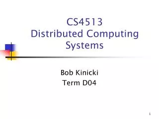 CS4513 Distributed Computing Systems