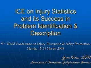 ICE on Injury Statistics and its Success in Problem Identification &amp; Description